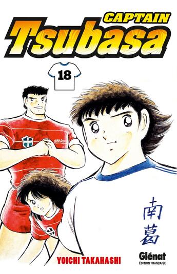 Couverture du livre « Captain Tsubasa Tome 18 » de Yoichi Takahashi aux éditions Glenat