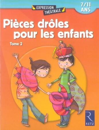 Couverture du livre « Pièces drôles pour les enfants - Tome 2 » de Francois Fontaine et Jean-Luc Betron et Isabelle Renard et Marie-Jo Grandjouan-Minot et Michel Coulareau aux éditions Retz