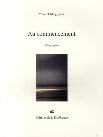 Couverture du livre « Au commencement » de Ishaghpour Youssef aux éditions La Difference