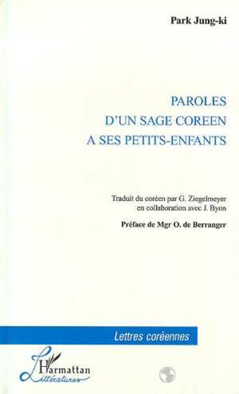 Couverture du livre « Paroles d'un sage coreen a ses petits-enfants » de Jung-Ki Park aux éditions L'harmattan