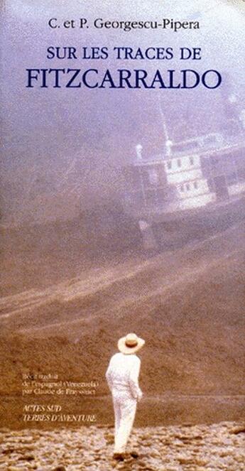 Couverture du livre « Sur les traces de fitzcarraldo » de C Georgescu-Pipera aux éditions Actes Sud