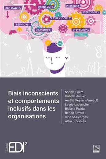 Couverture du livre « Biais inconscients et comportements inclusifs dans les organisations » de Sophie Briere aux éditions Presses De L'universite De Laval