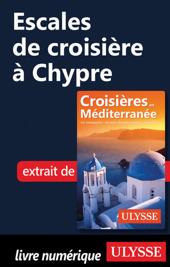 Couverture du livre « Escales de croisière à Chypre » de  aux éditions Ulysse