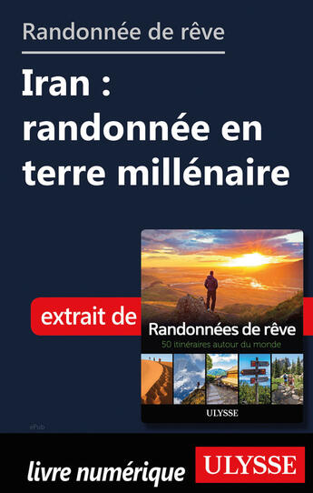 Couverture du livre « Randonnée de rêve - Iran : randonnée en terre millénaire » de  aux éditions Ulysse