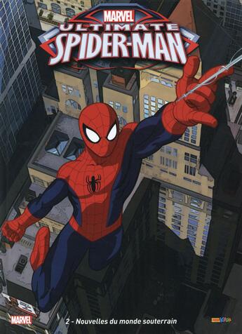 Couverture du livre « Ultimate Spider-Man t.2 ; nouvelles du monde souterrain » de  aux éditions Panini