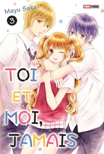 Couverture du livre « Toi et moi, jamais Tome 3 » de Mayu Sakai aux éditions Panini