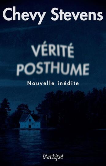 Couverture du livre « Vérité posthume » de Chevy Stevens aux éditions Archipel