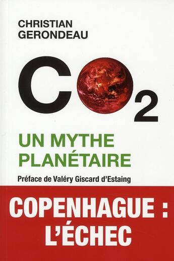 Couverture du livre « CO2 ; un mythe planétaire » de Christian Gerondeau aux éditions Toucan