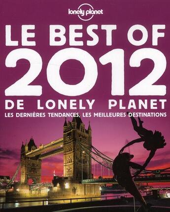 Couverture du livre « Le best of 2012 de lonely planet » de  aux éditions Lonely Planet France