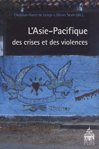 Couverture du livre « Asie-pacifique des crises et des violences » de Huetz De/Sevin aux éditions Sorbonne Universite Presses