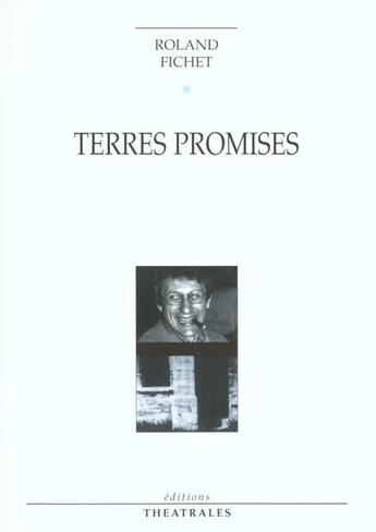 Couverture du livre « Terres promises » de Roland Jean Fichet aux éditions Theatrales