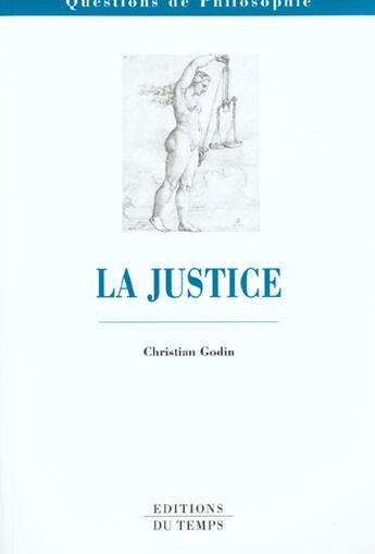 Couverture du livre « La justice » de Christian Godin aux éditions Editions Du Temps