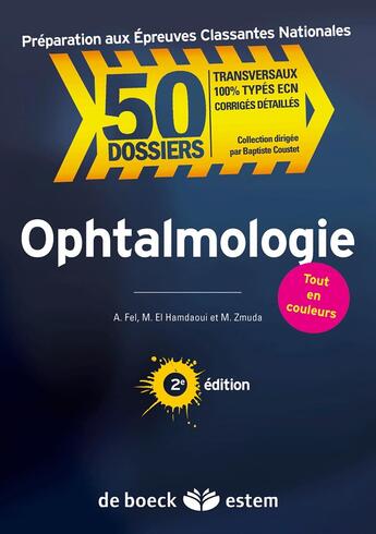 Couverture du livre « Ophtalmologie (2e édition) » de Mohamed El Hamdaoui et Audrey Fel et Mathieu Zmuda aux éditions Estem