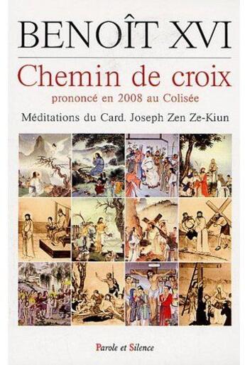 Couverture du livre « Chemin de croix au Colisée (édition 2008) » de Benoit Xvi aux éditions Parole Et Silence