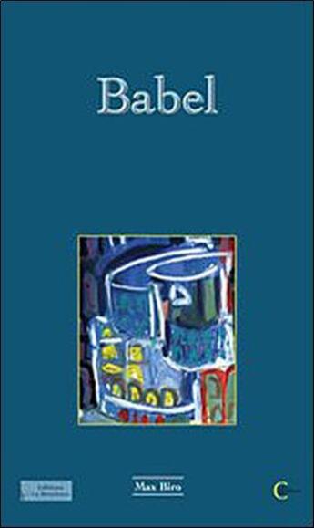 Couverture du livre « Babel » de Max Biro aux éditions Clc
