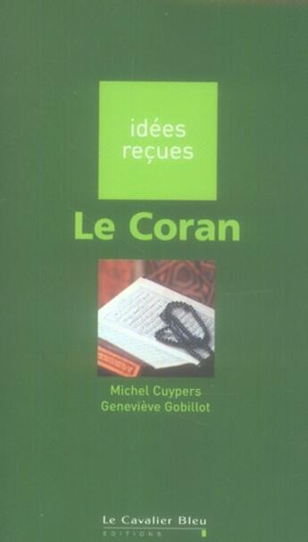 Couverture du livre « Le Coran » de Michel Cuypers et Genevieve Gobillot aux éditions Le Cavalier Bleu