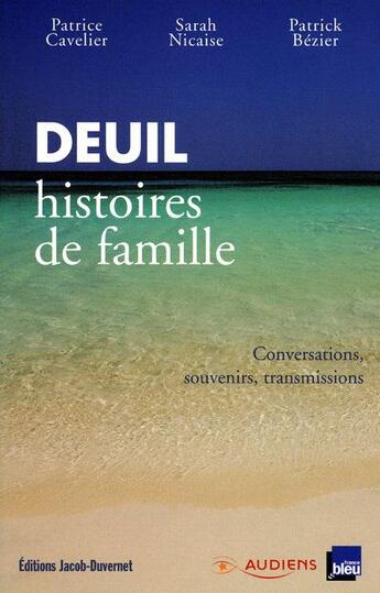 Couverture du livre « Deuil histoires de famille » de Patrick Bezier aux éditions Jacob-duvernet