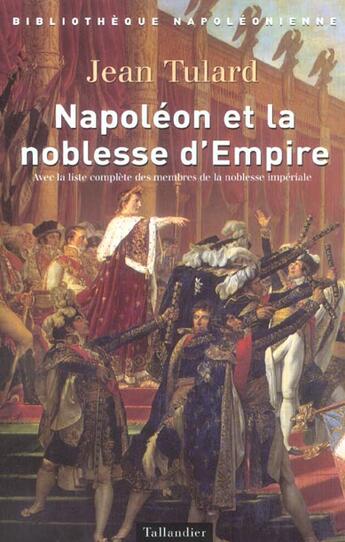 Couverture du livre « Napoleon et la noblesse d'empire » de Jean Vitaux aux éditions Tallandier