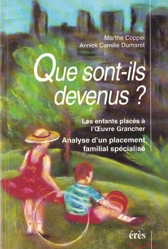 Couverture du livre « Que sont-ils devenus ? » de Coppel-Batsch aux éditions Eres