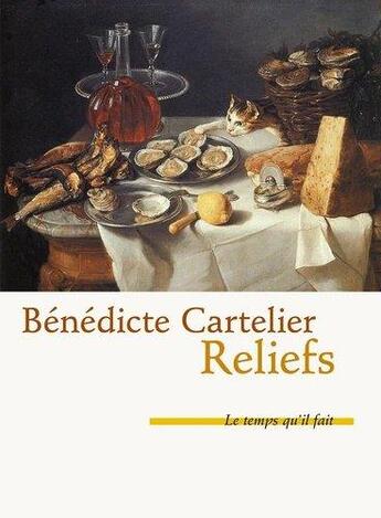 Couverture du livre « Reliefs » de Benedicte Cartelier aux éditions Le Temps Qu'il Fait