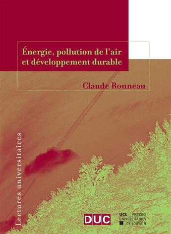 Couverture du livre « Nergie, pollution de l'air et dveloppement durable » de Claude Ronneau aux éditions Presses Universitaires De Louvain