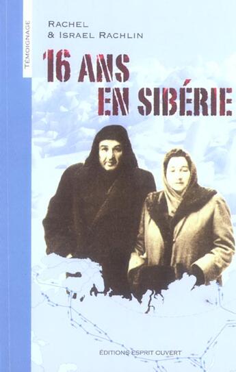 Couverture du livre « 16 ans en Sibérie » de Rachel Rachlin et Israel Rachlin aux éditions Esprit Ouvert