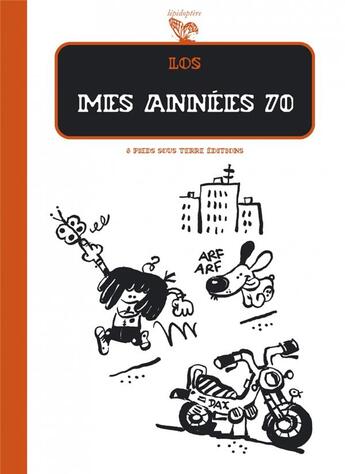 Couverture du livre « Mes années 70 » de Los aux éditions Six Pieds Sous Terre