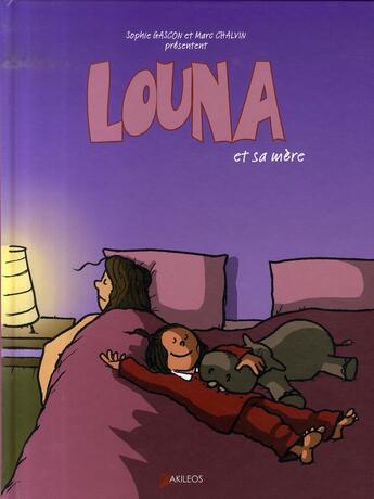 Couverture du livre « Louna et sa mère t.1 » de Sophie Gascon aux éditions Akileos