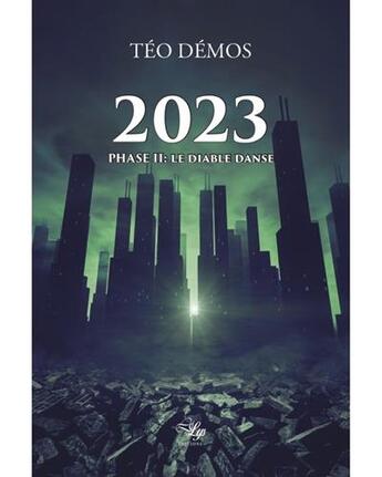 Couverture du livre « 2023 Tome 2 ; le diable danse » de Teo Demos aux éditions Lilys