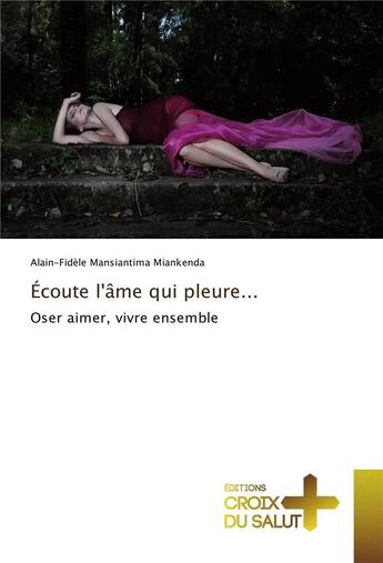 Couverture du livre « Ecoute lame qui pleure... » de Mansiantima Miankend aux éditions Croix Du Salut