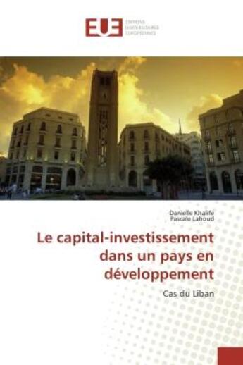 Couverture du livre « Le capital-investissement dans un pays en developpement : Cas du Liban » de Danielle Khalife aux éditions Editions Universitaires Europeennes