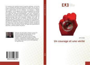 Couverture du livre « Un courage et une verite » de Jalila Hadjji aux éditions Editions Universitaires Europeennes