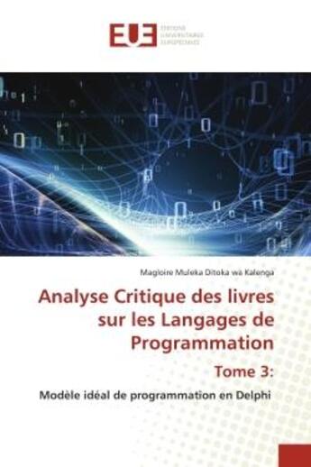 Couverture du livre « Analyse critique des livres sur les langages de programmation tome 3: - modele ideal de programmatio » de Muleka Ditoka Wa Kal aux éditions Editions Universitaires Europeennes