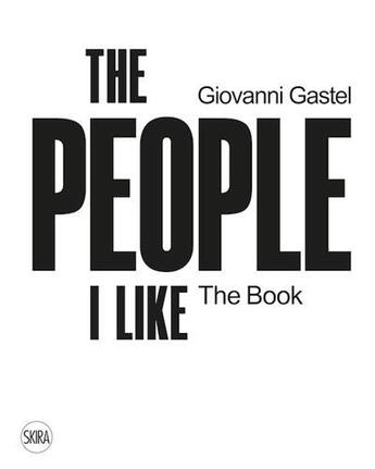 Couverture du livre « Giovanni gastel the people i like. the book » de Frigerio Uberto aux éditions Skira