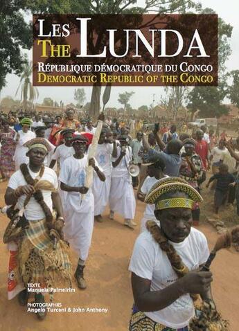 Couverture du livre « Les Lunda, République Démocratique du Congo » de Angelo Turconi et Manuela Palmeirim et John Anthony aux éditions Stichting Kunstboek