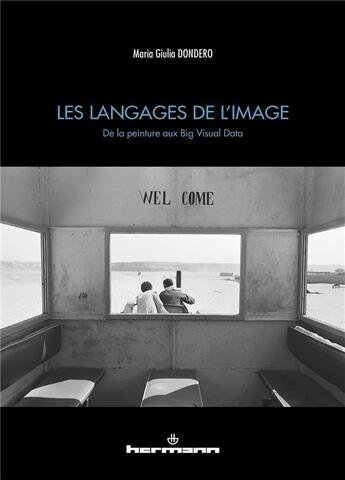 Couverture du livre « Les langages de l'image ; de la peinture aux big visual data » de Maria-Giulia Dondero aux éditions Hermann