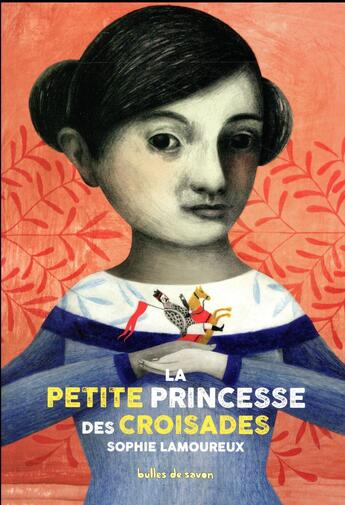 Couverture du livre « La petite princesse des croisades » de Sophie Lamoureux aux éditions Bulles De Savon
