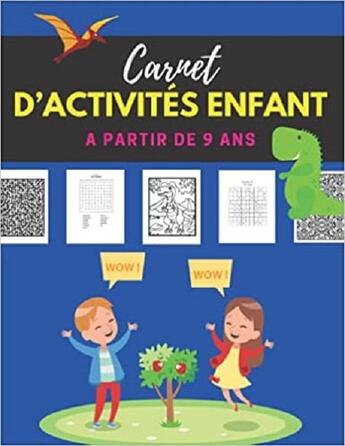 Couverture du livre « Carnet d'activites enfant a partir de 9 ans - mots meles coloriages labyrinthes sudoku & 217 p » de Independent P. aux éditions Gravier Jonathan