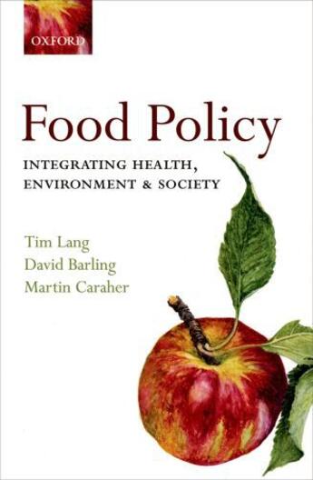 Couverture du livre « Food Policy: Integrating health, environment and society » de Caraher Martin aux éditions Oup Oxford