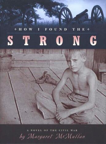 Couverture du livre « How I Found the Strong » de Mcmullan Margaret aux éditions Houghton Mifflin Harcourt