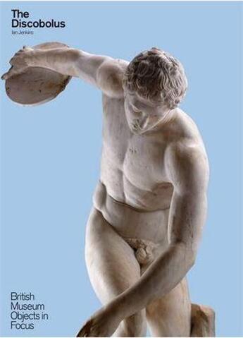 Couverture du livre « The discobolus (british museum objects in focus) » de Jenkins Ian aux éditions British Museum