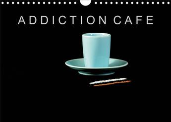 Couverture du livre « Addiction cafe calendrier mural 2020 din a4 horizontal - pour les accros ou les addicte » de Leonard David aux éditions Calvendo