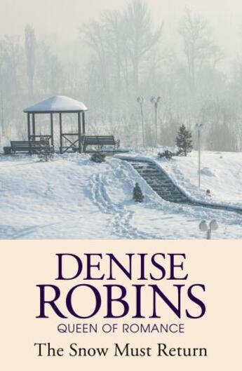 Couverture du livre « The Snow Must Return » de Robins Denise aux éditions Hodder And Stoughton Digital