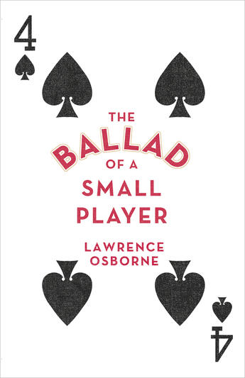 Couverture du livre « The Ballad of a Small Player » de Lawrence Osborne aux éditions Random House Digital