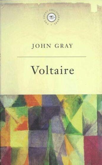 Couverture du livre « The Great Philosophers: Voltaire » de John Gray aux éditions Orion Digital