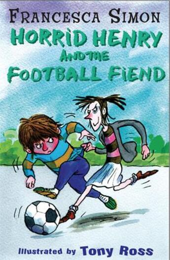 Couverture du livre « Horrid Henry and the football fiend » de Francesca Simon aux éditions Orion Publishing Group