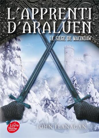 Couverture du livre « L'apprenti d'Araluen t.6 ; le siège de Macindaw » de John Flanagan aux éditions Le Livre De Poche Jeunesse