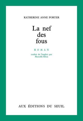 Couverture du livre « La nef des fous » de Katherine Anne Porter aux éditions Seuil