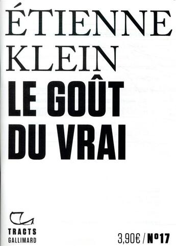 Couverture du livre « Le goût du vrai » de Etienne Klein aux éditions Gallimard