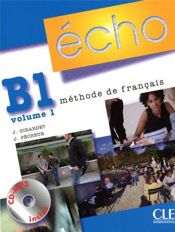 Couverture du livre « Méthode de français B1 t.1; livre de l'élève » de Girardet/Pecheur aux éditions Cle International